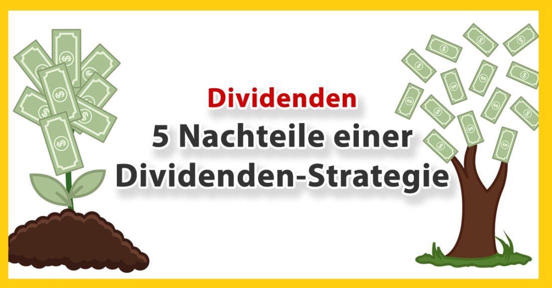 5 Nachteile einer Dividenden-Strategie - Darum sind Dividenden-Aktien & Dividenden-ETFs teuer