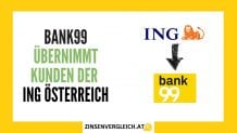 bank99 übernimmt Kunden der ING Österreich
