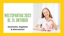 Weltspartag 2023 in Österreich - Geschenke für Kinder von Banken